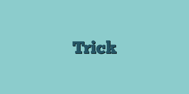 Trick