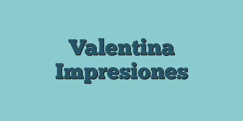 Valentina Impresiones