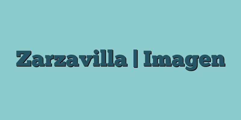 Zarzavilla | Imagen