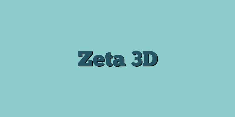 Zeta 3D