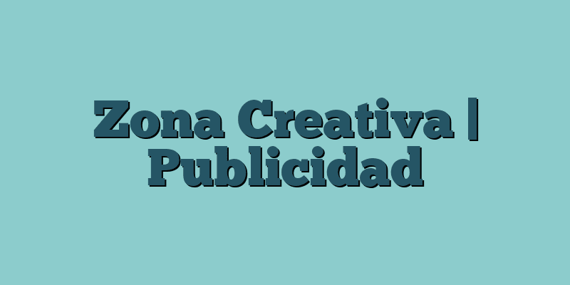 Zona Creativa | Publicidad