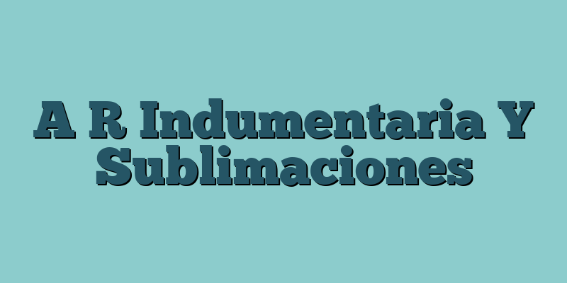 A R Indumentaria Y Sublimaciones