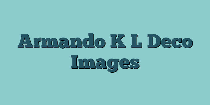Armando K L Deco Images