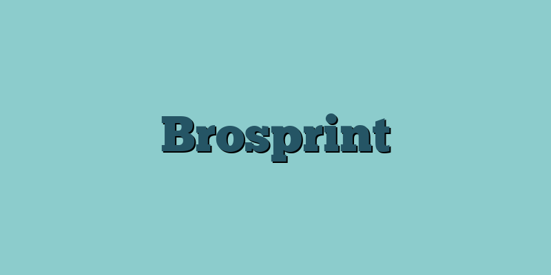 Brosprint