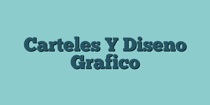 Carteles Y Diseno Grafico