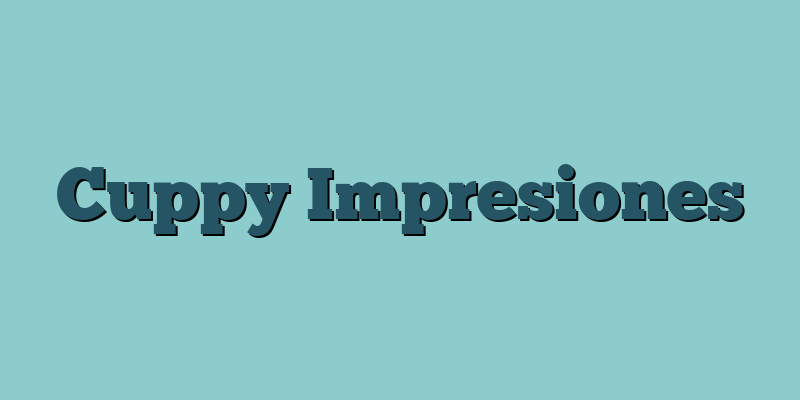 Cuppy Impresiones