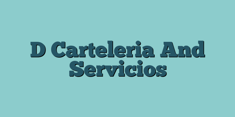 D Carteleria And Servicios