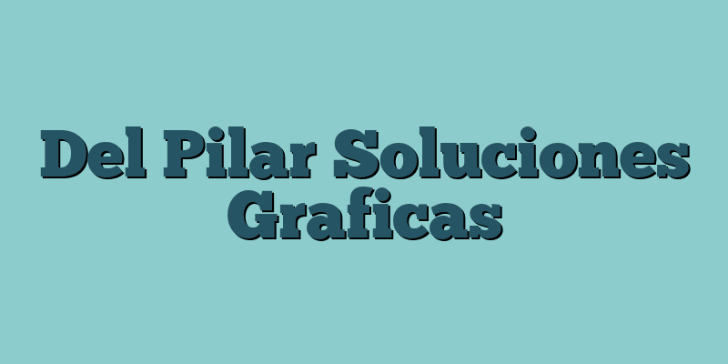 Del Pilar Soluciones Graficas