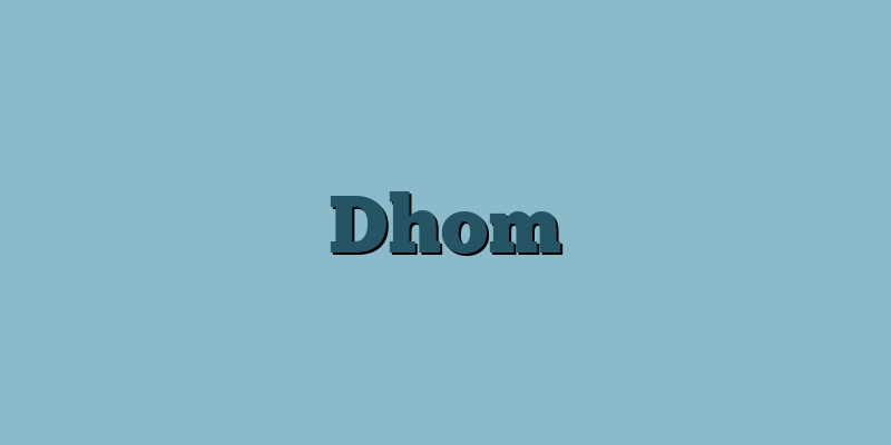 Dhom
