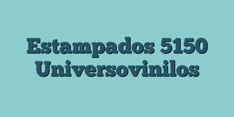Estampados 5150 Universovinilos