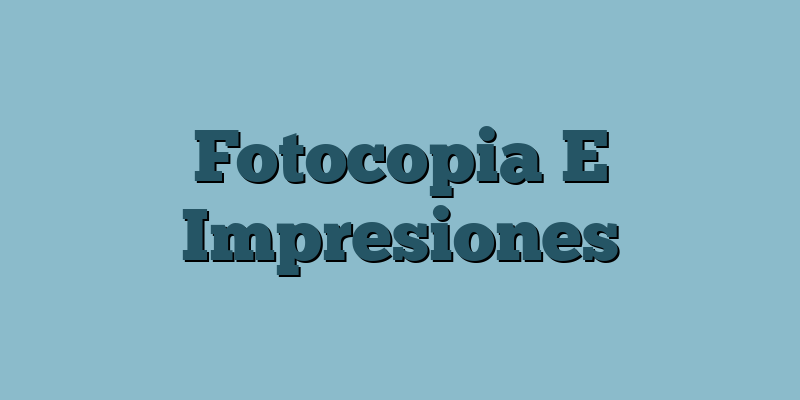Fotocopia E Impresiones