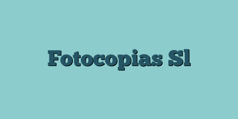 Fotocopias Sl