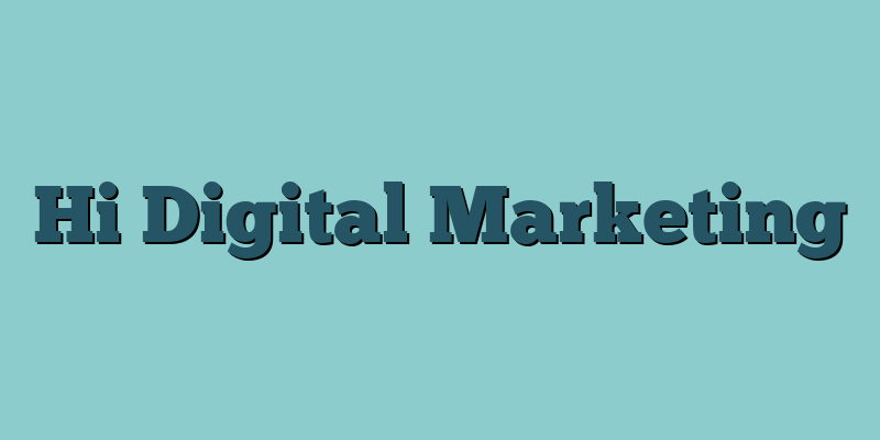 Hi Digital Marketing