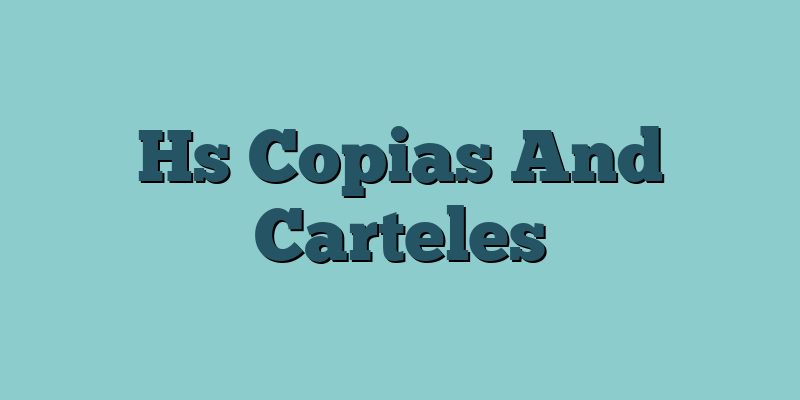 Hs Copias And Carteles