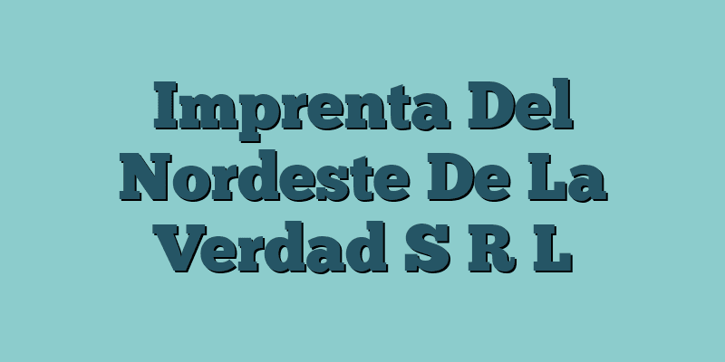 Imprenta Del Nordeste De La Verdad S R L