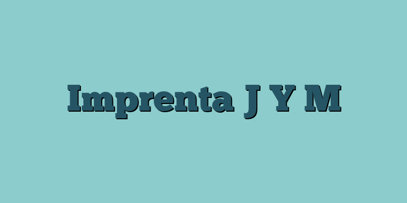 Imprenta J Y M