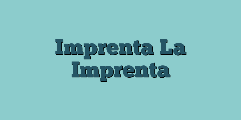Imprenta La Imprenta