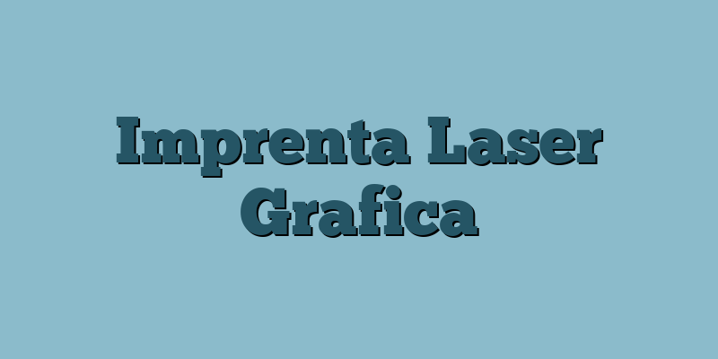 Imprenta Laser Grafica