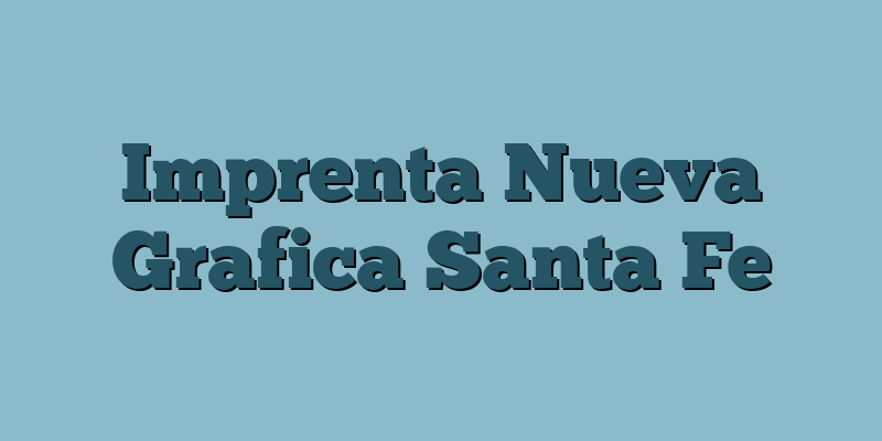 Imprenta Nueva Grafica Santa Fe