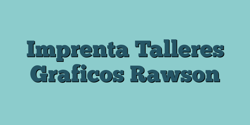Imprenta Talleres Graficos Rawson