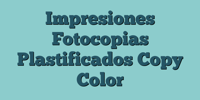 Impresiones Fotocopias Plastificados Copy Color