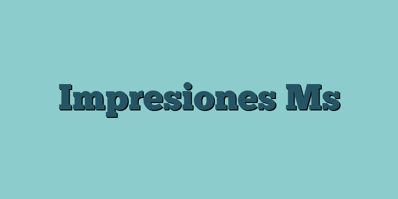 Impresiones Ms