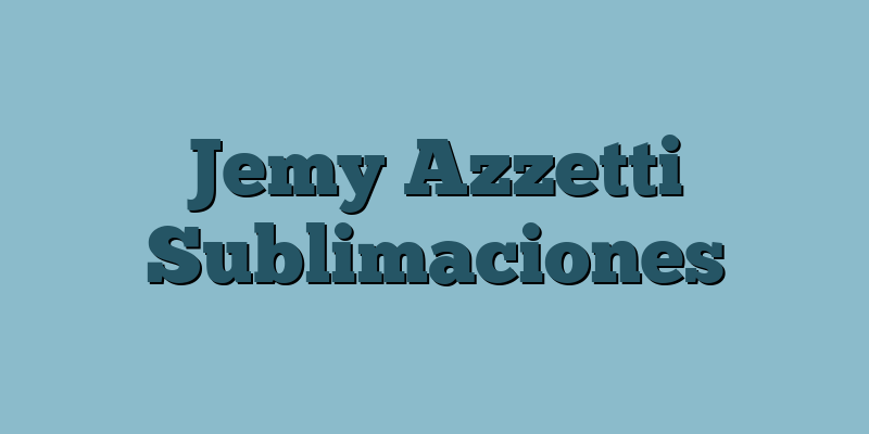 Jemy Azzetti Sublimaciones