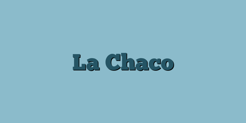 La Chaco