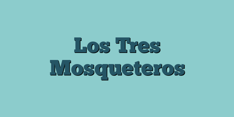 Los Tres Mosqueteros