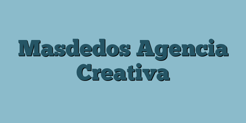 Masdedos Agencia Creativa