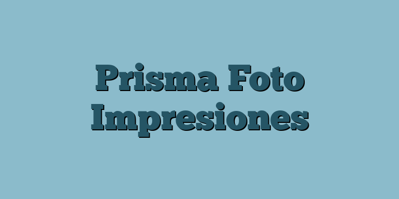 Prisma Foto Impresiones