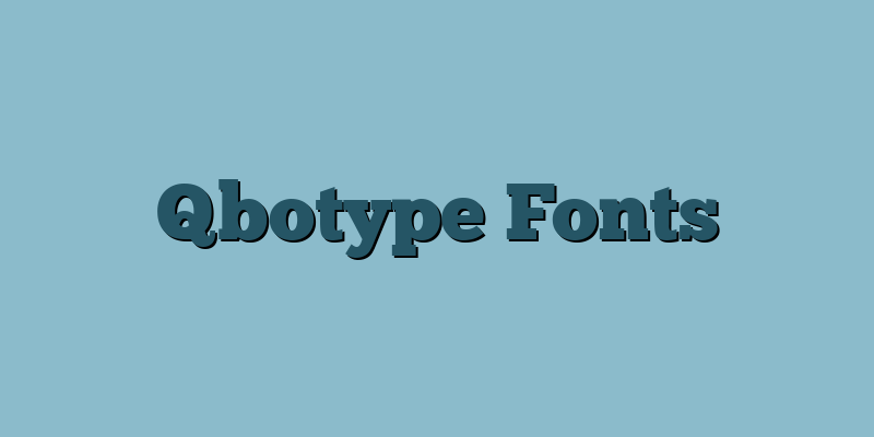 Qbotype Fonts