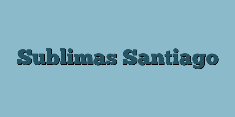 Sublimas Santiago