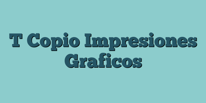 T Copio Impresiones Graficos