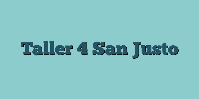 Taller 4 San Justo