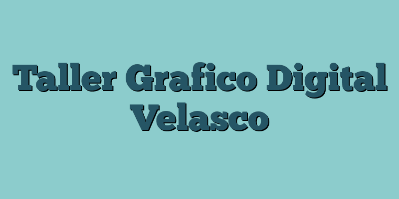 Taller Grafico Digital Velasco