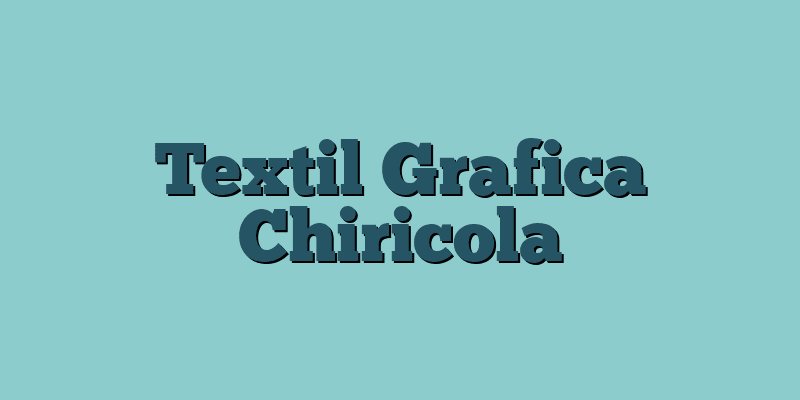 Textil Grafica Chiricola