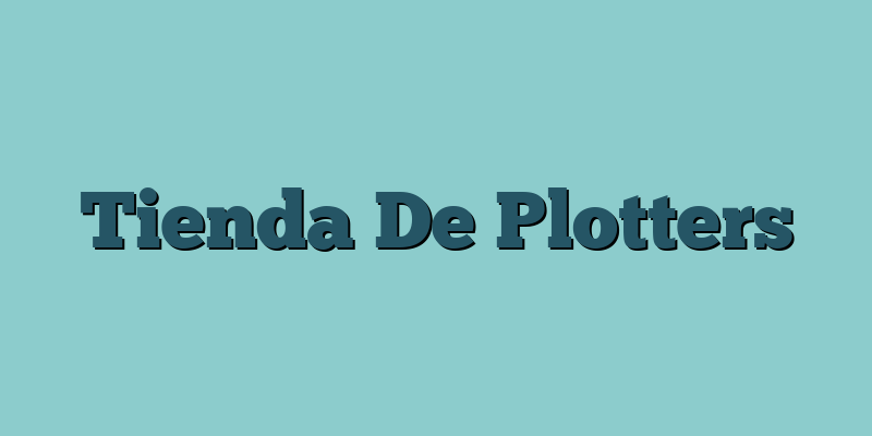 Tienda De Plotters