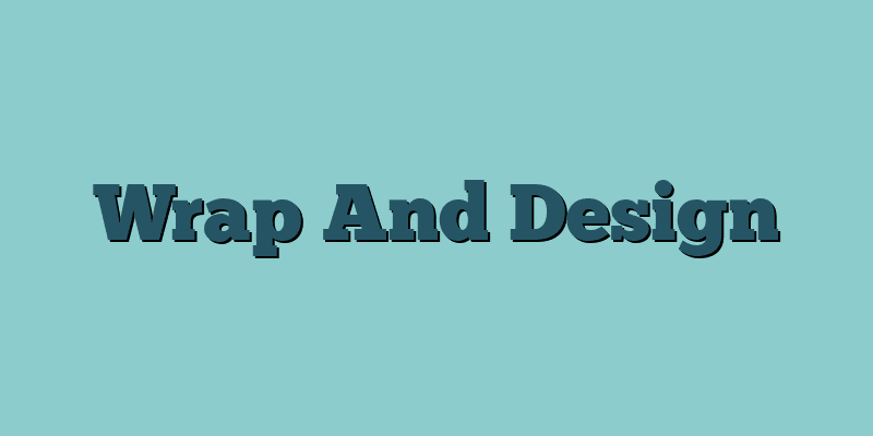 Wrap And Design